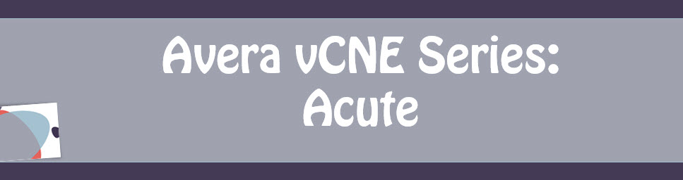 Avera Virtual Continuing Nursing Education (vCNE): Acute Care Series (Registration) Banner